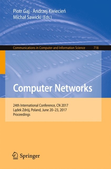 Michal Sawicki, Andrzej Kwiecien, Piotr Gaj - Computer Networks, E-bok. Tillgänglighet: Lägg i varukorg