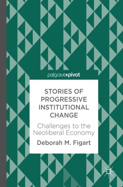 Deborah M. Figart - Stories of Progressive Institutional Change, E-bok