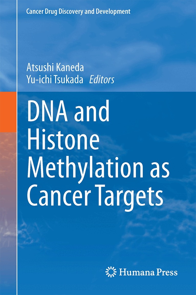 Atsushi Kaneda, Yu-ichi Tsukada - DNA and Histone Methylation as Cancer Targets, Inbunden. Tillgänglighet: Lägg i varukorg