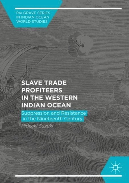 Hideaki Suzuki - Slave Trade Profiteers in the Western Indian Ocean, E-bok