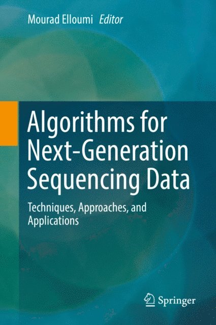 Mourad Elloumi - Algorithms for Next-Generation Sequencing Data, E-bok