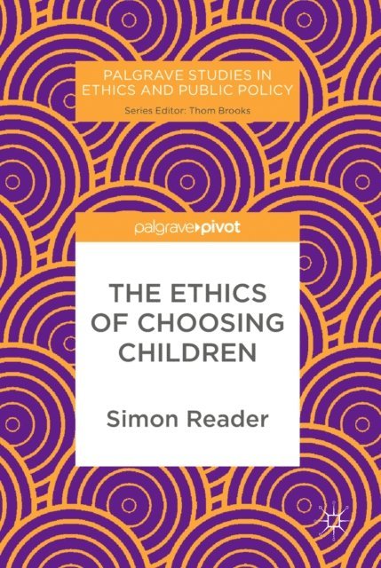 Simon Reader - Ethics of Choosing Children, E-bok