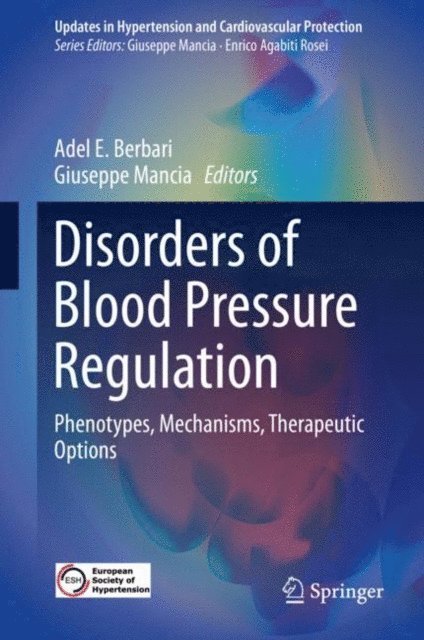 Giuseppe Mancia, Adel E. Berbari - Disorders of Blood Pressure Regulation, E-bok