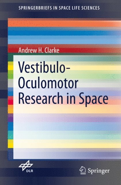 Andrew H. Clarke - Vestibulo-Oculomotor Research in Space, E-bok