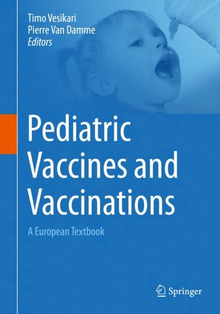 Pierre Van Damme, Timo Vesikari - Pediatric Vaccines and Vaccinations, E-bok