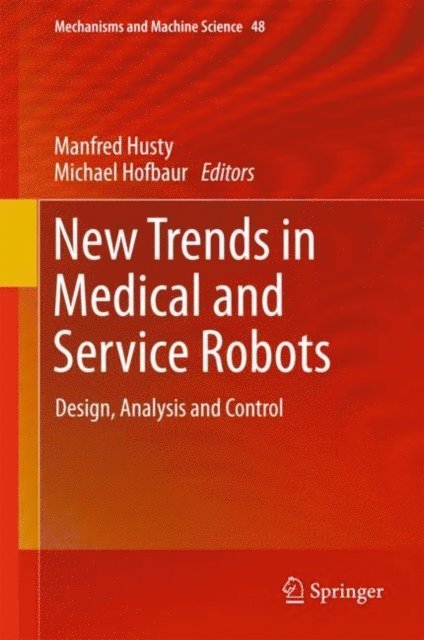 Michael Hofbaur, Manfred Husty - New Trends in Medical and Service Robots, E-bok