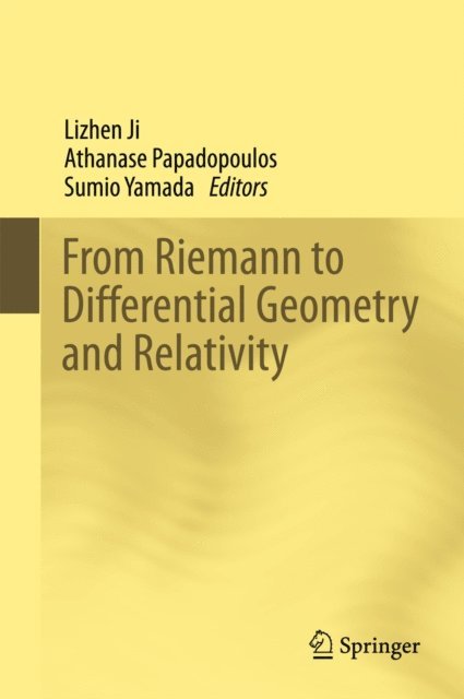 Sumio Yamada, Athanase Papadopoulos, Lizhen Ji - From Riemann to Differential Geometry and Relativity, E-bok