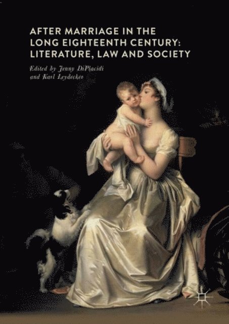 Karl Leydecker, Jenny DiPlacidi - After Marriage in the Long Eighteenth Century, E-bok