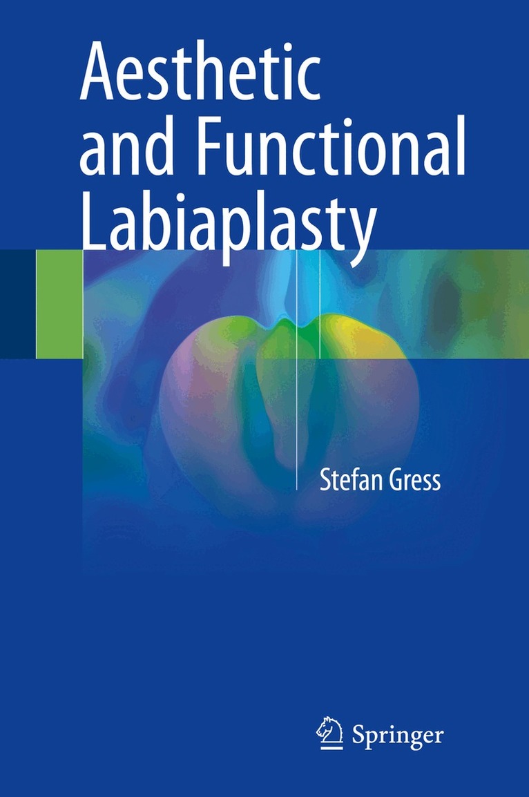 Stefan Gress - Aesthetic and Functional Labiaplasty, Inbunden
