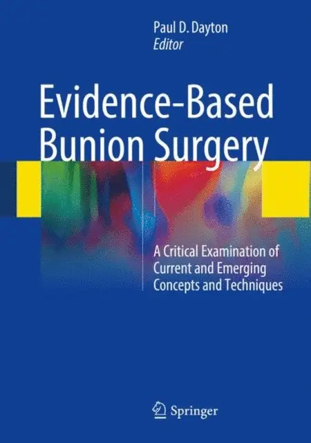 Paul D. Dayton - Evidence-Based Bunion Surgery, E-bok. Tillgänglighet: Lägg i varukorg