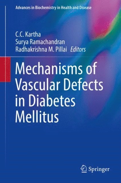 Radhakrishna M. Pillai, Surya Ramachandran, C.C. Kartha - Mechanisms of Vascular Defects in Diabetes Mellitus, E-bok