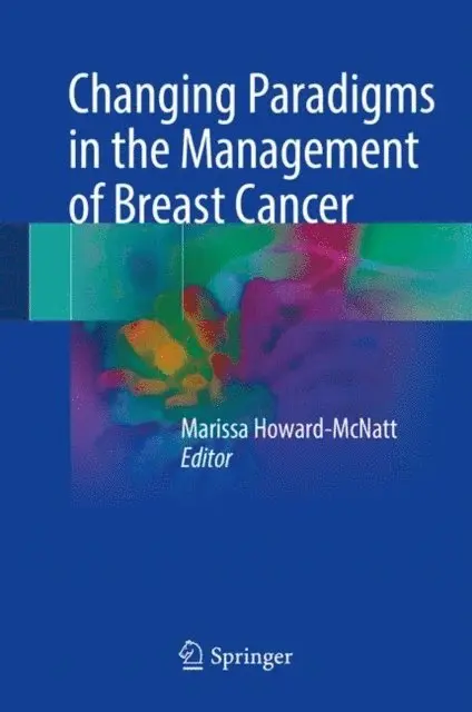 Marissa Howard-McNatt - Changing Paradigms in the Management of Breast Cancer, E-bok. Tillgänglighet: Lägg i varukorg