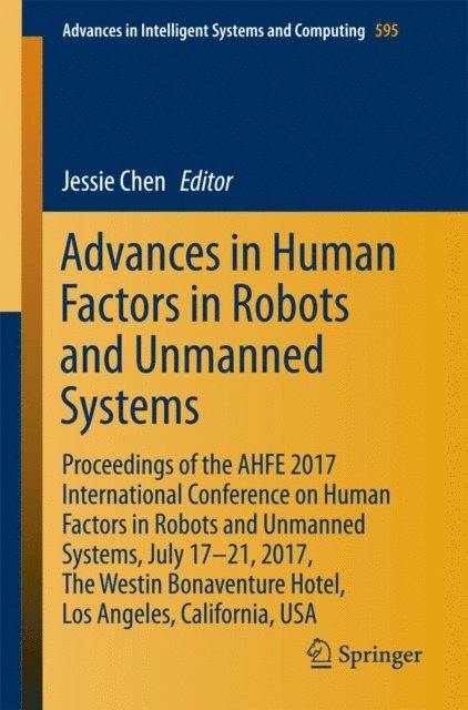 Jessie Chen - Advances in Human Factors in Robots and Unmanned Systems, E-bok