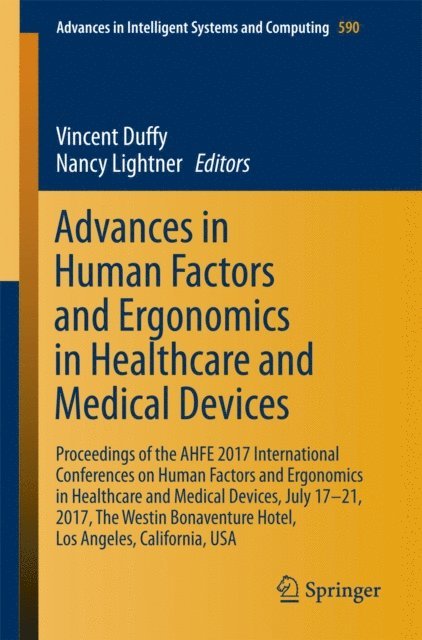 Nancy Lightner, Vincent Duffy - Advances in Human Factors and Ergonomics in Healthcare and Medical Devices, E-bok