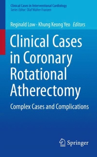 Khung Keong Yeo, Reginald Low - Clinical Cases in Coronary Rotational Atherectomy, E-bok