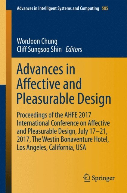 Cliff Sungsoo Shin, WonJoon Chung - Advances in Affective and Pleasurable Design, E-bok