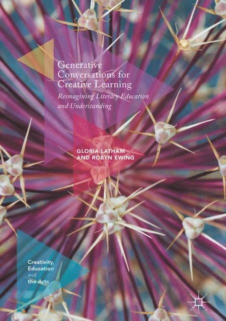 Robyn Ewing, Gloria Latham - Generative Conversations for Creative Learning, E-bok