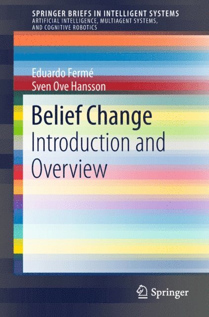 Sven Ove Hansson, Eduardo Ferme - Belief Change, E-bok
