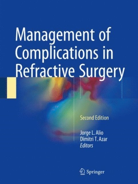 Dimitri T. Azar, Jorge L. Alio - Management of Complications in Refractive Surgery, E-bok