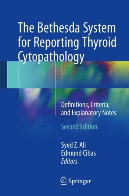 Edmund S. Cibas, Syed Z. Ali - Bethesda System for Reporting Thyroid Cytopathology, E-bok