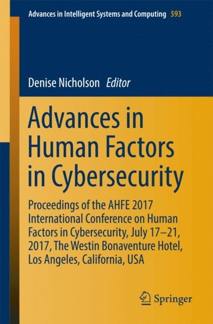 Denise Nicholson - Advances in Human Factors in Cybersecurity, E-bok