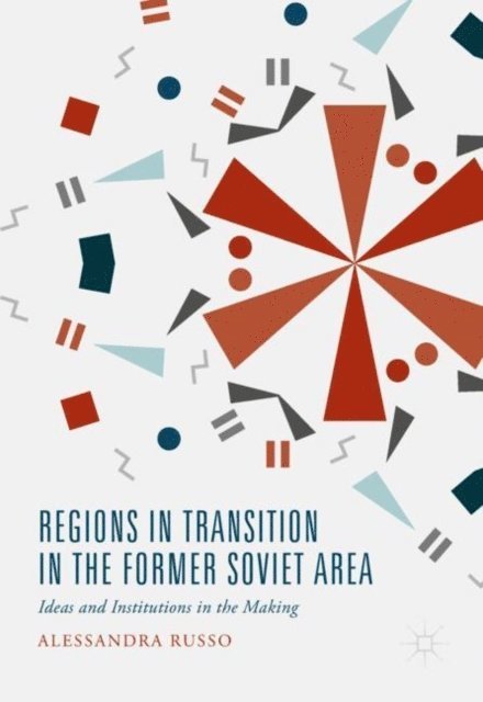 Alessandra Russo - Regions in Transition in the Former Soviet Area, E-bok