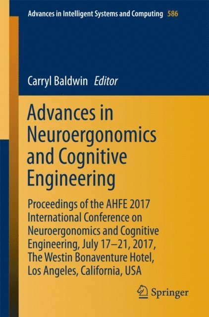 Carryl Baldwin - Advances in Neuroergonomics and Cognitive Engineering, E-bok