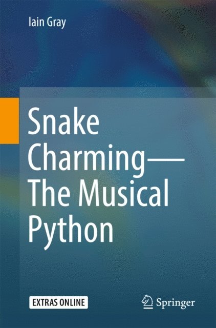 Iain Gray - Snake Charming - The Musical Python, E-bok