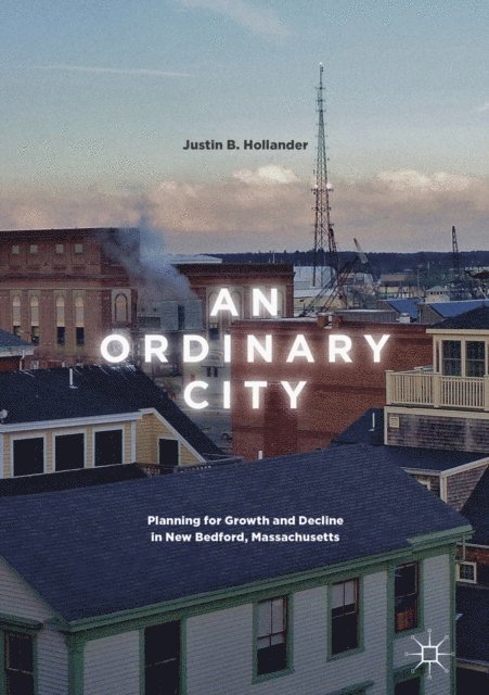 Justin B. Hollander - Ordinary City, E-bok