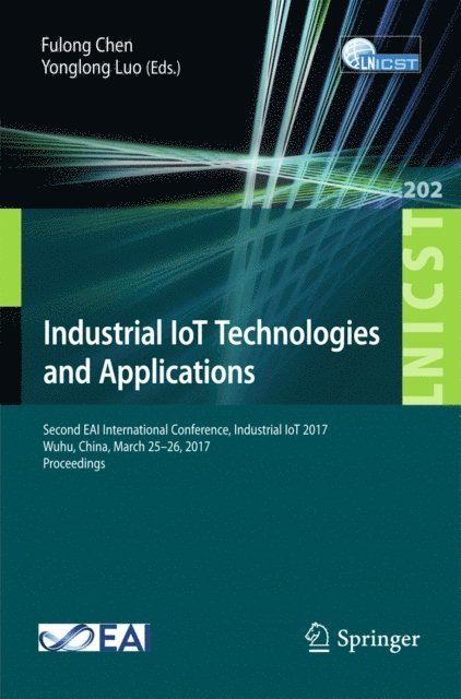 Yonglong Luo, Fulong Chen - Industrial IoT Technologies and Applications, E-bok