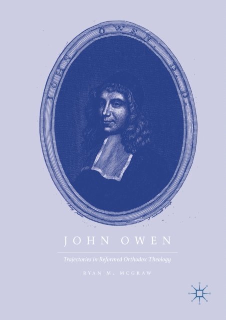Ryan M. McGraw - John Owen, E-bok