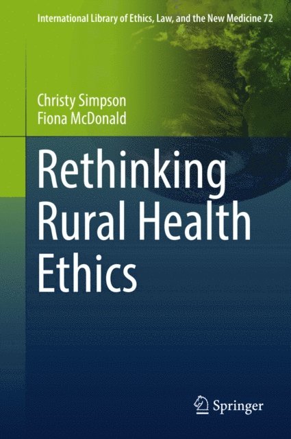 Fiona McDonald, Christy Simpson - Rethinking Rural Health Ethics, E-bok