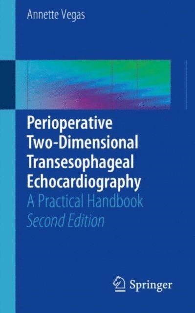 Annette Vegas - Perioperative Two-Dimensional Transesophageal Echocardiography, E-bok