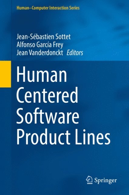 Jean Vanderdonckt, Alfonso Garcia Frey, Jean-Sebastien Sottet - Human Centered Software Product Lines, E-bok