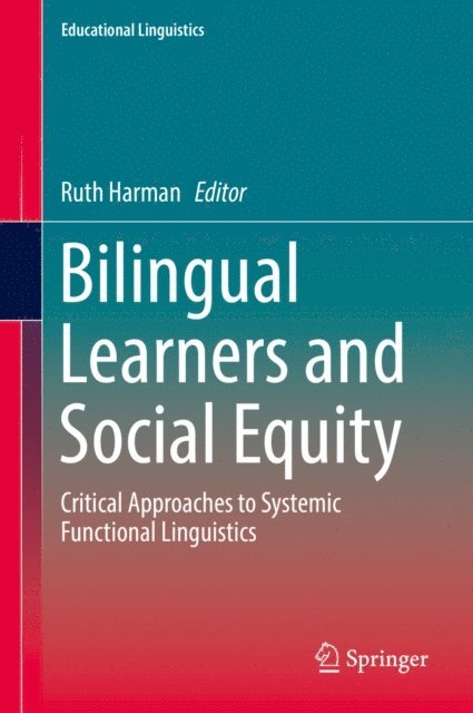 Ruth Harman - Bilingual Learners and Social Equity, E-bok
