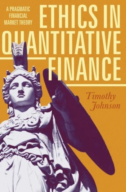 Timothy Johnson - Ethics in Quantitative Finance, E-bok