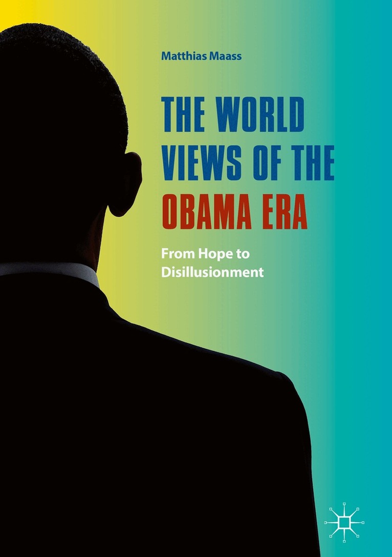 Matthias Maass - World Views of the Obama Era, Inbunden. Tillgänglighet: Lägg i varukorg