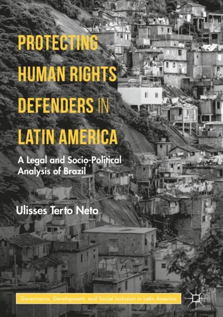 Ulisses Terto Neto - Protecting Human Rights Defenders in Latin America, E-bok