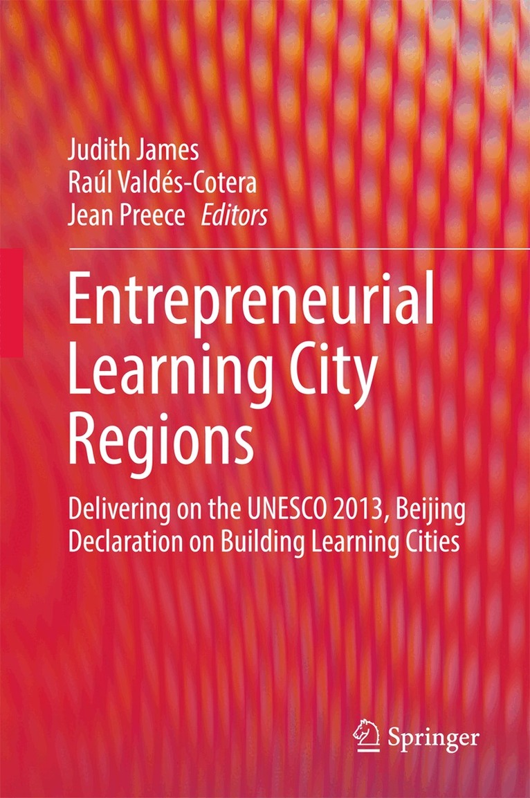 Judith James, Jean Preece, Raúl Valdés-Cotera - Entrepreneurial Learning City Regions, Inbunden