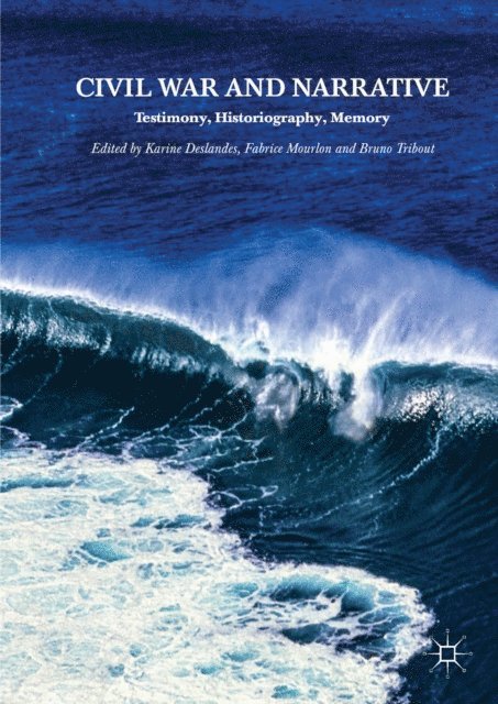Bruno Tribout, Fabrice Mourlon, Karine Deslandes - Civil War and Narrative, E-bok
