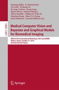Medical Computer Vision and Bayesian and Graphical Models for Biomedical Imaging