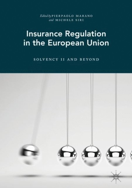Michele Siri, Pierpaolo Marano - Insurance Regulation in the European Union, E-bok