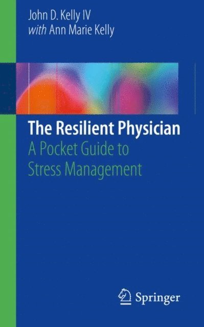 John D. Kelly IV - Resilient Physician, E-bok. Tillgänglighet: Lägg i varukorg