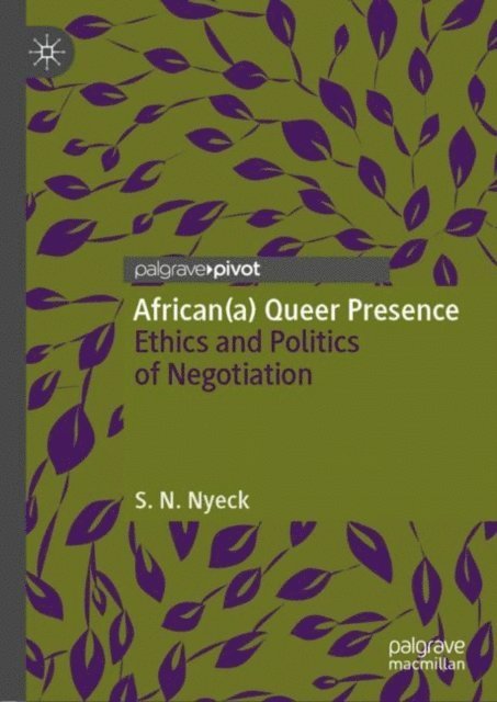 S.N. Nyeck - African(a) Queer Presence, E-bok