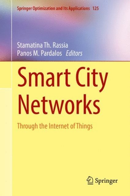 Panos M. Pardalos, Stamatina Th. Rassia - Smart City Networks, E-bok
