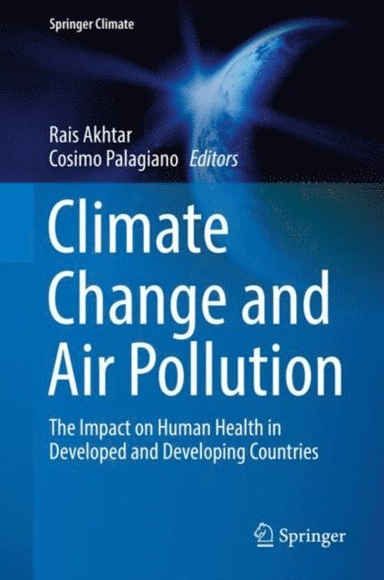 Cosimo Palagiano, Rais Akhtar - Climate Change and Air Pollution, E-bok