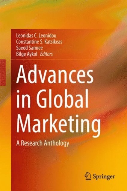 Bilge Aykol, Saeed Samiee, Constantine S. Katsikeas, Leonidas C. Leonidou - Advances in Global Marketing, E-bok