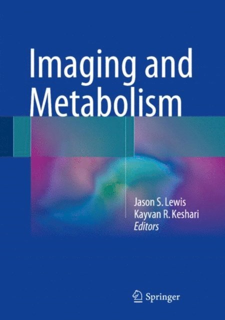 Kayvan R. Keshari, Jason S. Lewis - Imaging and Metabolism, E-bok. Tillgänglighet: Lägg i varukorg