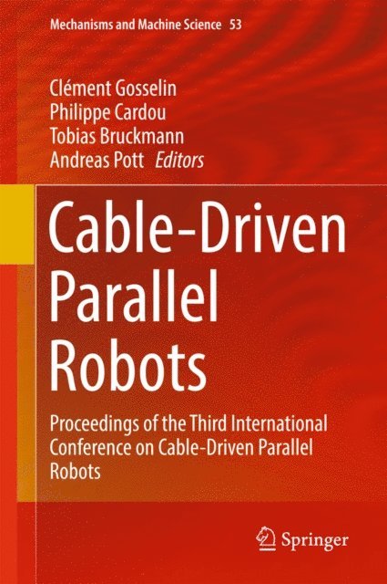 Andreas Pott, Tobias Bruckmann, Philippe Cardou, Clement Gosselin - Cable-Driven Parallel Robots, E-bok