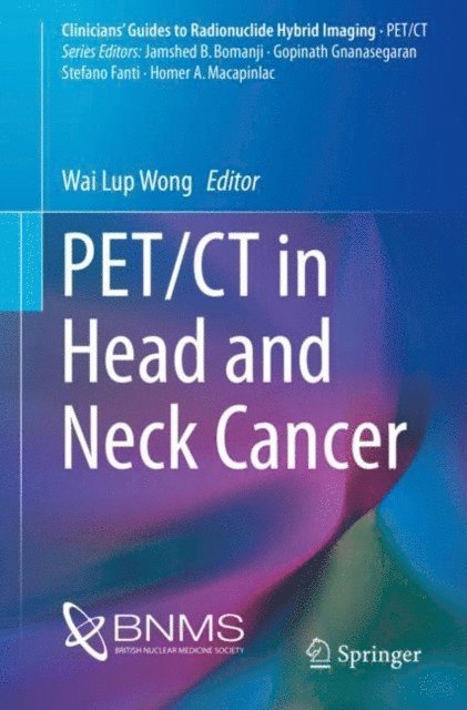 Wai Lup Wong - PET/CT in Head and Neck Cancer, E-bok